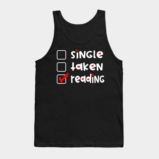 Single Taken Reading  Funny Valentines Day Tank Top by Jas-Kei Designs